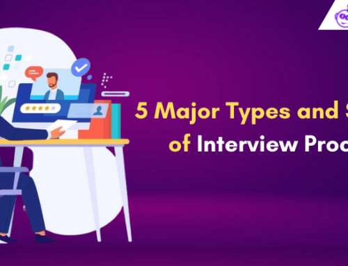 5 Major Types and Stages of Interview Process