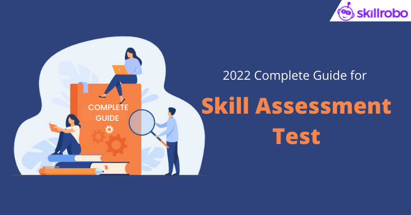 2022 Complete Guide for Skill Assessment Test