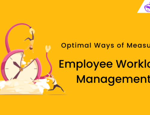 Unique Ideas to Manage Your Employees Workload