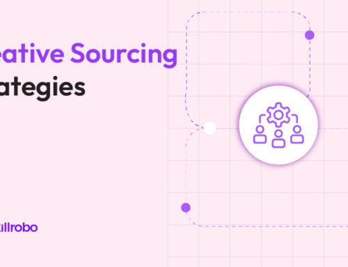 13 Creative Sourcing Strategies: How To Source Candidates With Innovative Techniques?