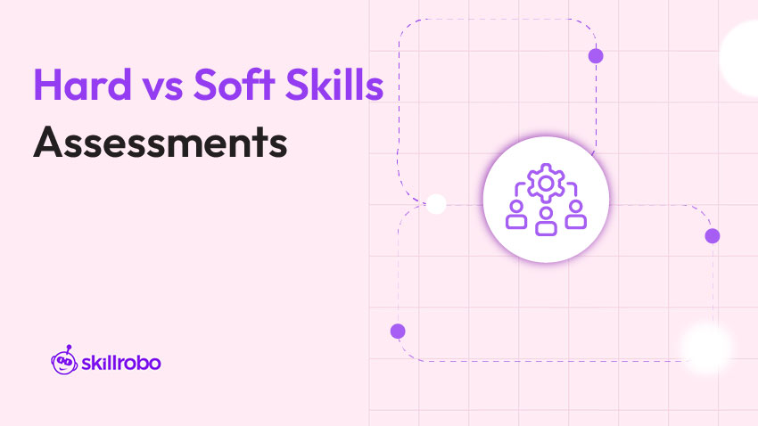 soft skill vs hard skill assessment