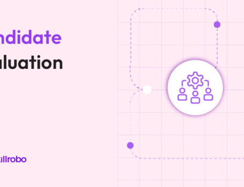 Candidate Evaluation: Smart Tips to Assess Candidates and Hire with Confidence