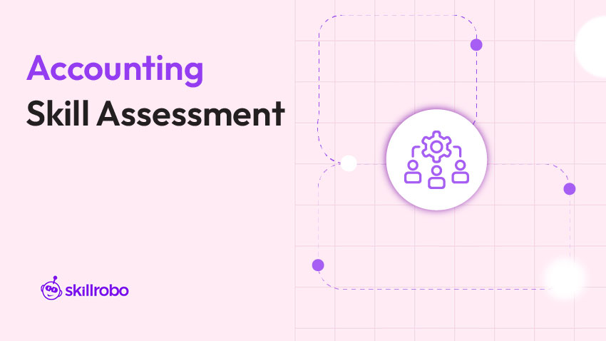 Accounting skills assessment Skills assessment for accounting