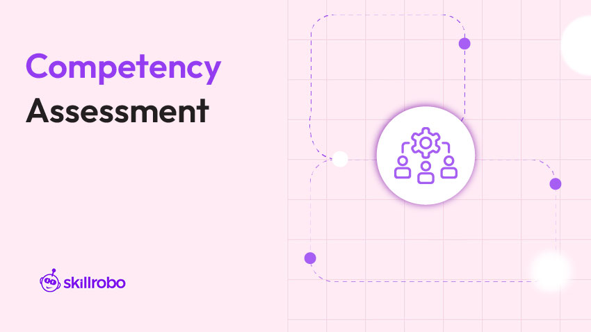 Competency Assessment competency assessment